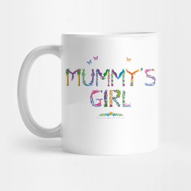 Mummy's Girl - tropical word art by DawnDesignsWordArt